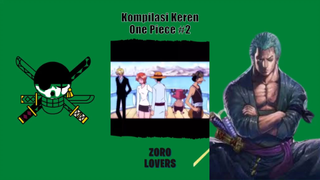 Kompilasi Keren One Piece Part 2