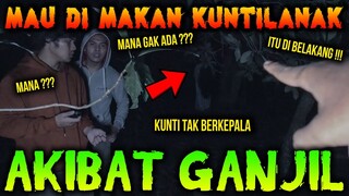 🔴  426- MAU DI MAKAN KUNTILANAK TAK BERKEPALA