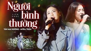 Văn Mai Hương & Myra Trần khiến Khán Giả Vỡ Òa khi Cover HIT Mới của Vũ Cát Tường -Người Bình Thường