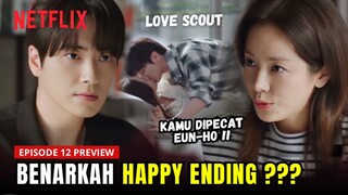 Love Scout Episode 12 Preview | Mungkinkah Happy Ending❤️⁉️Han Ji-Min x Lee Joon-Hyuk