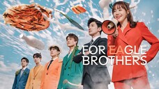🔵For Eagle Brothers (2025) Episode 1 SUB INDO⁉️ #1 Alur Cerita Drama Terbaru