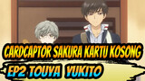 [Cardcaptor Sakura: Kartu Kosong] 
Potongan Ep2 Touya & Yukito