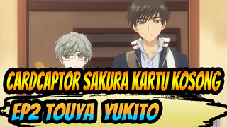 [Cardcaptor Sakura: Kartu Kosong] 
Potongan Ep2 Touya & Yukito