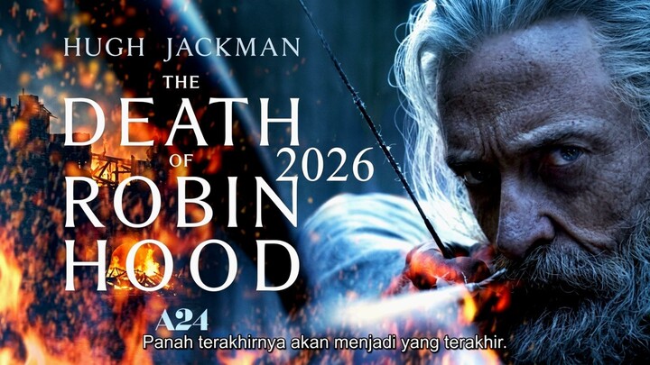 The Death Of Robin Hood (2026) Sub Indo