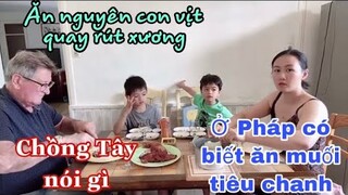 Chồng Tây ăn vịt quay với nước chấm vợ làm có thích hay không/có ăn muối tiêu chanh/Cuộc sống pháp