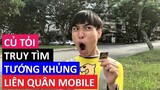 [QC] Củ Tỏi truy tìm tướng khủng Liên Quân Mobile