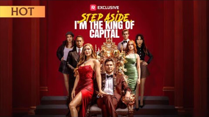 Step Aside I'M THE KING OF CAPITAL : With ENGSUB