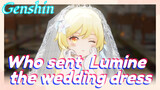 Who sent Lumine the wedding dress