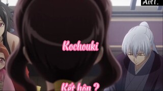 Kochouki _Tập 2 Kết hôn ?