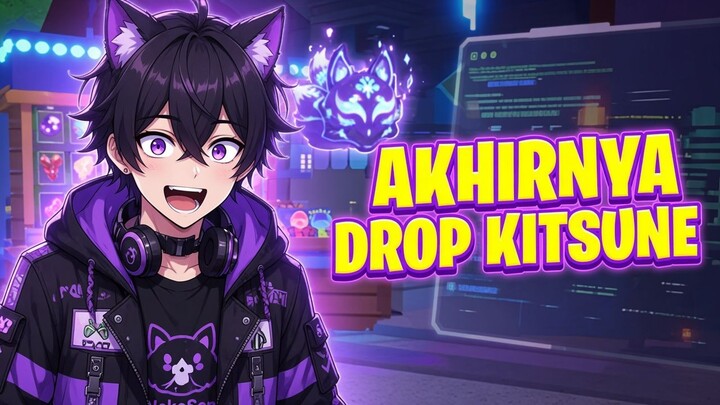 AKHIRNYA DROP KITSUNE DI SERVER GUA!