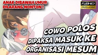 Cowo Polos Dipaksa Join Organisasi Sesaat 😭