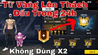 Hình Trình Từ Vàng 1 Lên Thách Đấu Trong 24H - Không Thẻ X2 | KOFF.BéChanh