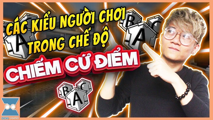 CALL OF DUTY MOBILE VN | 5 DẠNG NGƯỜI CHƠI TIÊU BIỂU NHẤT TRONG CHẾ ĐỘ CHIẾM CỨ ĐIỂM | Zieng Gaming