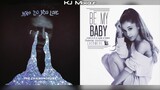 The Chainsmokers ft. 5SOS x Ariana Grande ft. Cashmere Cat - Who Do You Love / Be My Baby (MASHUP)