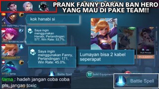 BAN HANABI YANG MAU DI PAKE TEAM! JANGAN COBA2 HERO FANNY PLS KWKW!! PRANK FANNY NGESOT
