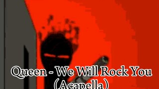 Queen - We Will Rock You (Acapella)