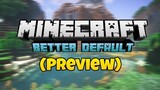 BETTER DEFAULT (PREVIEW) | Texture Pack For Mcpe | 1.14.6+ |