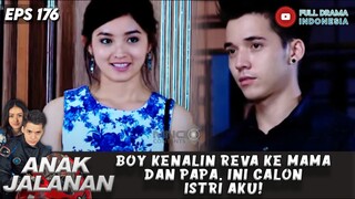BOY KENALIN REVA KE MAMA DAN PAPA, INI CALON ISTRI AKU! - ANAK JALANAN 177