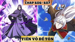 ALL TIÊN VÕ ĐẾ TÔN CHAP606-607-NGHIỆN TRUYỆN TRANH HAY- TIẾN HOÀNG REVIEW