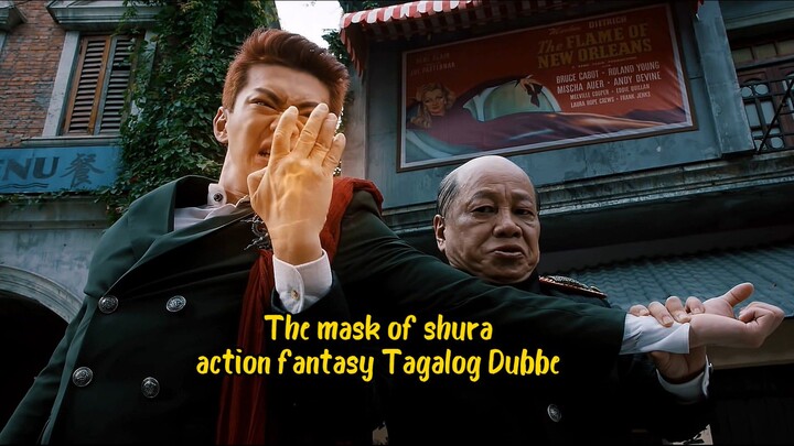 The mask of shura action fantasy Tagalog Dubbe Hd