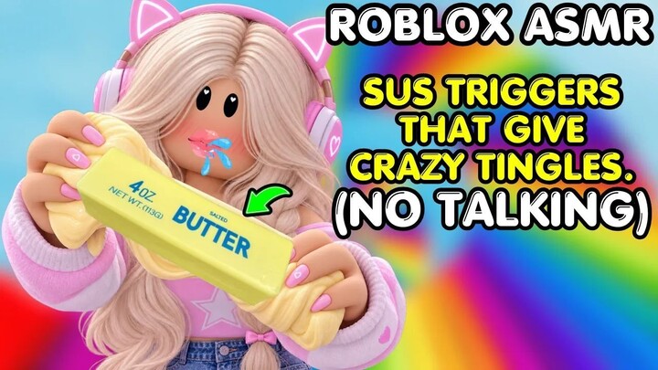 ROBLOX ASMR😴 SUS TRIGGERS THAT GIVE CRAZY TINGLES.(NO TALKING)