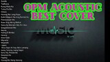 OPM ACOUSTIC BEST COVER ( TAGALOG MUSIC )