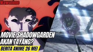 Movie Shadow garden akan tayang? | Berita anime