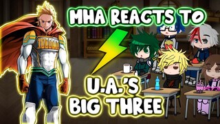 MHA/BNHA Reacts to UA's Top 3 Students || Gacha Club ||