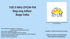 100.5 MHz DYCM-FM Bag-ong Adlaw Bogo Cebu