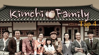Gia Đình Kim Chi (Kimchi Family | 발효가족 )  - Tập 4