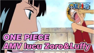 ONE PIECE
AMV lucu Zoro&Luffy