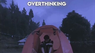 OVERTHINKING