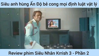 Review phim Siêu Nhân Krrish 3 #2