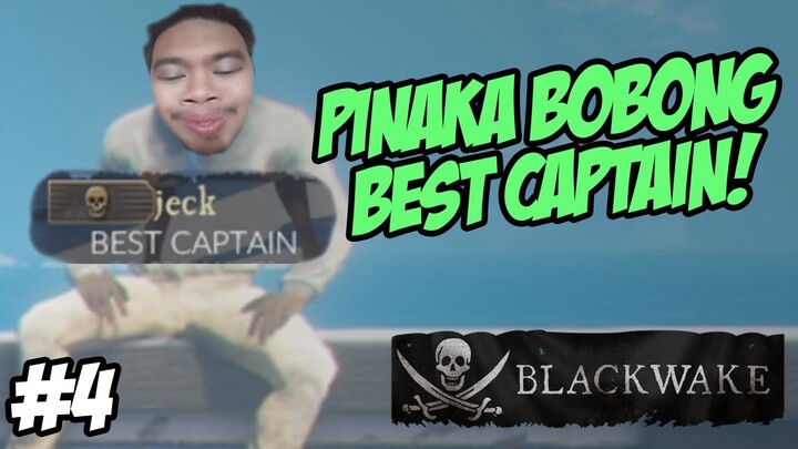 PINAKA BOBONG BEST CAPTAIN! | NARDZ, PECH, BLINK, JECK, EYBIE, JODAN | Blackwake | #4