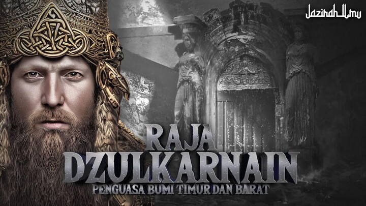 KALAU TIDAK ADA RAJA INI K1AMAT AKAN LEBIH CEPAT - Kisah Raja Dzulqornain - Kisa