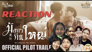 [REACTION] OFFICIAL PILOT TRAILER |  Big Dragon the series | #มังกรกินใหญ่