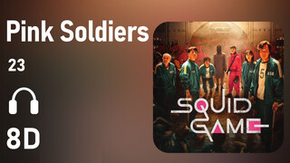 [Music][8D Surrounder] "Pink Soldiers" -23 #463