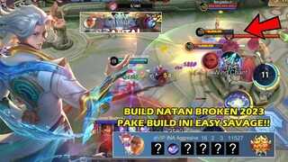 SAVAGE!! NEW BUILD NATAN TERSAKIT 2023! NATAN ONE SHOT?!! TOP GLOBAL NATAN | MLBB