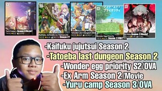 Bahas Kaifuku jujtsushi s2,Tatoeba last dungeon s2,Wonder egg priority s2/ova,Ex arm s2,Yuru camp s3