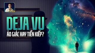 DÉJÀ VU: ẢO GIÁC HAY LÀ HÌNH ẢNH CỦA TIỀN KIẾP? I DISCOVERY