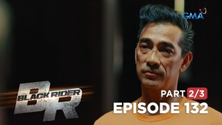 Black Rider: Edgardo, inilabas ang baho ni William! (Full Episode 132 - Part 2/3)
