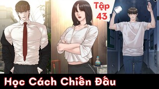 Học Cách Cách Chiến Đấu Tập 43 - Review Truyện Tranh Manhwa