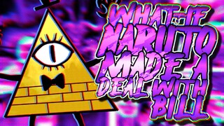 What If Naruto Made A Deal With Bill | Part 3 |