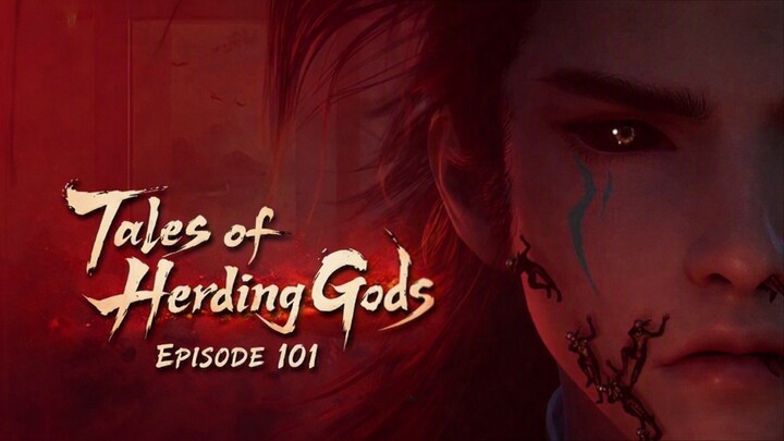 Tales of Herding Gods Episode 101 - Jiwa Qin Mu yang terjebak