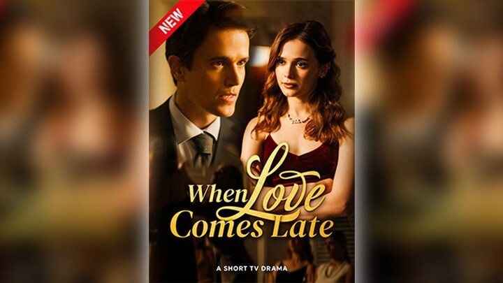 When Love Comes Late