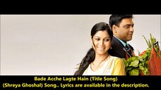 Bade Acche Lagte Hain (Title Song) Shreya Ghoshal - Lyrics - Hindi Song