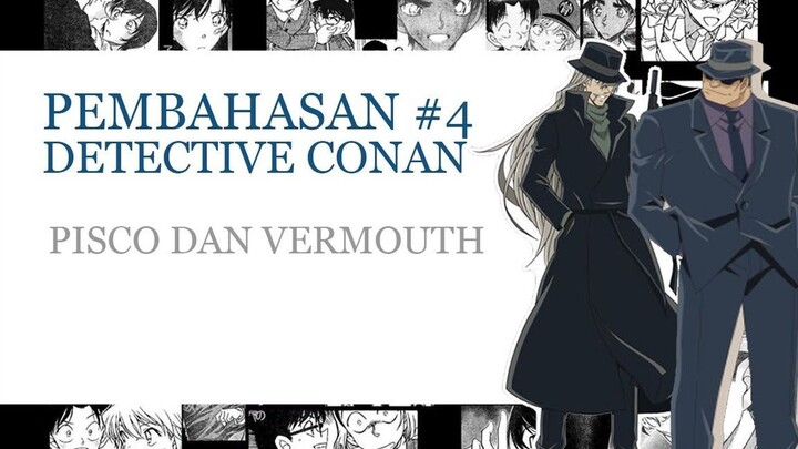 Pembahasan Detective Conan (Part 4 -  Pisco dan Vermouth)