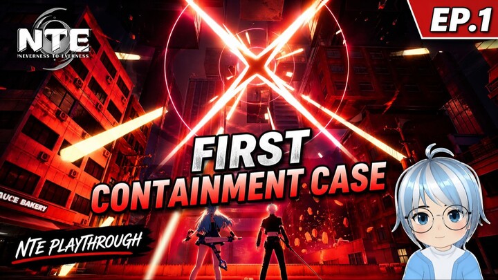 My FIRST Containment Case Was INSANE… | Neverness to Everness EP.1