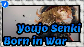 Youjo,Senki|I,was,born,in,war,,then,I,joined,the,war_1