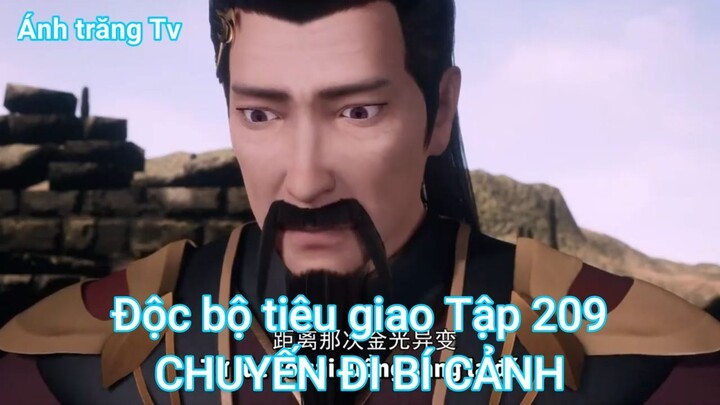 Độc bộ tiêu giao Tập 209-CHUYẾN ĐI BÍ CẢNH